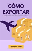 Cómo Exportar (Big Millions, #1) (eBook, ePUB) Cómo Exportar (Big Millions, #1) (eBook, ePUB)