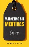 Marketing Sin Mentiras (Preparation for Success, #1) (eBook, ePUB) Marketing Sin Mentiras (Preparation for Success, #1) (eBook, ePUB)