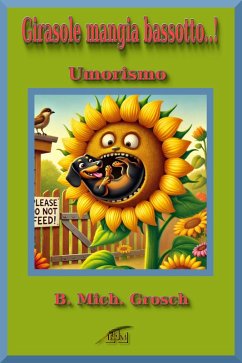 Cover Girasole mangia bassotto..! (eBook, ePUB)
