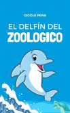 El Delfín del Zoologico (My Unique World, #1) (eBook, ePUB) El Delfín del Zoologico (My Unique World, #1) (eBook, ePUB)
