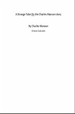 A Strange Take On The Charles Manson Story (eBook, ePUB) A Strange Take On The Charles Manson Story (eBook, ePUB)