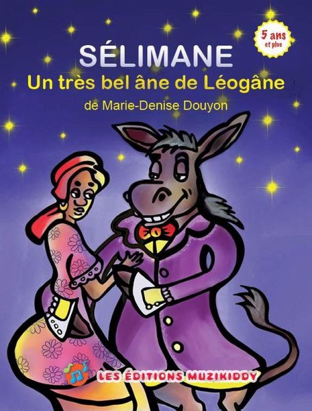Sélimane, Un très bel âne de Léogane(French Edition) (eBook, ePUB) Sélimane, Un très bel âne de Léogane(French Edition) (eBook, ePUB)