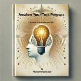 Awaken Your True Purpose (eBook, ePUB)