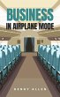 Business in Airplane Mode (Preparation... - Bild 1