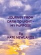 Journey from Dark to Light - My Purpose... - Bild 1