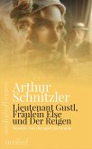 Lieutenant Gustl, Fräulein Else und Der Reigen (eBook, ePUB) Lieutenant Gustl, Fräulein Else und Der Reigen (eBook, ePUB)
