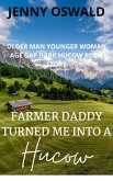 Farmer Daddy Turned Me Into A Hucow - Older Man Younger Woman Age Gap Dark Hucow BDSM Story (Farmer Daddies - Juicy Hucow Submission, Milking And Torture, #1) (eBook, ePUB)