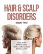 Hair & Scalp Disorders Book Two - Bild 1