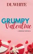 Grumpy Valentine- A Holiday Novella - Bild 1