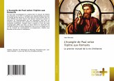 L'évangile de Paul selon l'épître aux Romains L'évangile de Paul selon l'épître aux Romains