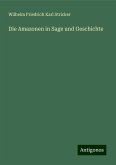 Die Amazonen in Sage und Geschichte