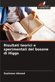Risultati teorici e sperimentali del bosone di Higgs