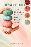 Temperature Treads, Eco-Friendly Fashion for Every Season Temperature Treads, Eco-Friendly Fashion for Every Season