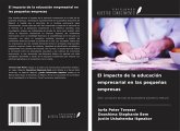 El impacto de la educación empresarial en las pequeñas empresas El impacto de la educación empresarial en las pequeñas empresas