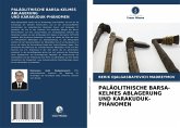 PALÄOLITHISCHE BARS¿-KELMES ABLAGERUNG UND KARAKUDUK-PHÄNOMEN PALÄOLITHISCHE BARS¿-KELMES ABLAGERUNG UND KARAKUDUK-PHÄNOMEN