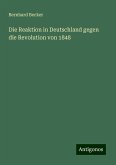 Die Reaktion in Deutschland gegen die Revolution von 1848