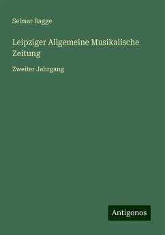 Leipziger Allgemeine Musikalische Zeitung - Bagge, Selmar