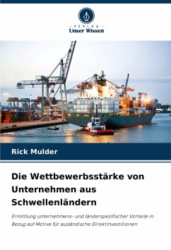 Cover Die Wettbewerbsstärke von Unternehmen aus Schwellenländern