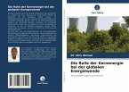 Die Rolle der Kernenergie bei der globalen Energiewende Die Rolle der Kernenergie bei der globalen Energiewende