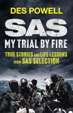 SAS: My Trial By Fire: True Stories and Life Lessons from SAS Selection