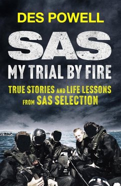 SAS: My Trial By Fire: True Stories and Life Lessons from SAS Selection - Powell, Des