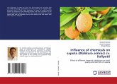 Influence of chemicals on sapota (Malikara achras) cv. Kalipatti Influence of chemicals on sapota (Malikara achras) cv. Kalipatti