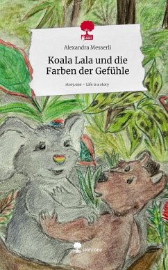 Cover Koala Lala und die Farben der Gefühle. Life is a Story - story.one