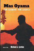 Mas Oyama The Legend The Legacy