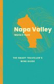 Napa: The Smart Traveller's Wine Guide Napa: The Smart Traveller's Wine Guide