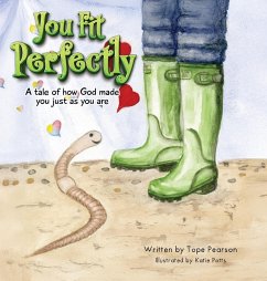 You Fit Perfectly - A tale of how God made you just as you are - Pearson, Tope
