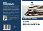 ZEITUNGS- BERICHTERSTATTUNG ÜBER BILDUNGSFRAGEN IN NIGERIA ZEITUNGS- BERICHTERSTATTUNG ÜBER BILDUNGSFRAGEN IN NIGERIA