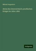 Abriss des österreichisch-preußischen Krieges im Jahre 1866