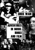 Adventures in Music, Books and Film