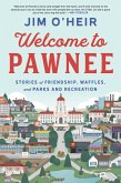 Welcome to Pawnee Welcome to Pawnee