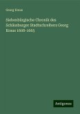 Siebenbürgische Chronik des Schässburger Stadtschreibers Georg Kraus 1608-1665 Siebenbürgische Chronik des Schässburger Stadtschreibers Georg Kraus 1608-1665