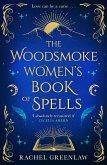 The Woodsmoke Women's Book of Spells The Woodsmoke Women's Book of Spells
