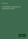 Vollständiges Lehrgebäude der lateinischen Sprache