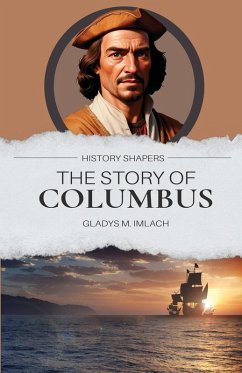 The Story of Columbus - Imlach, Gladys M.