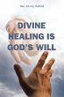 Divine Healing is God's Will - Bild 1