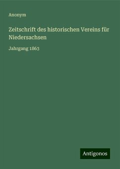 Zeitschrift des historischen Vereins für Niedersachsen - Anonym