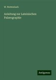 Anleitung zur Lateinischen Palaeographie Anleitung zur Lateinischen Palaeographie