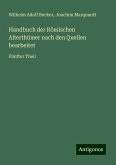 Handbuch der Römischen Alterthümer nach den Quellen bearbeitet Handbuch der Römischen Alterthümer nach den Quellen bearbeitet
