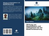 Wirkung von Neemblättern und Geflügelmist bei der Bodenverbesserung Wirkung von Neemblättern und Geflügelmist bei der Bodenverbesserung