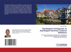 Cover Azerbaijani Immigrants in Azerbaijani-German Cultural Relations