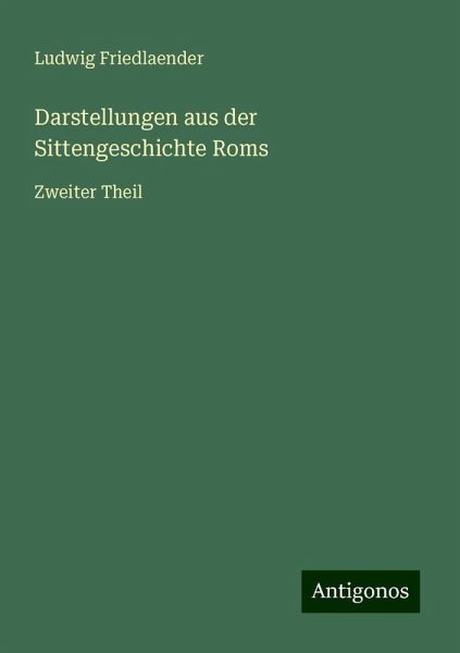 Darstellungen aus der Sittengeschichte Roms