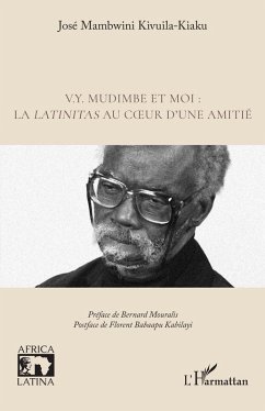 V.Y. Mudimbe et moi : la latinitas au c¿ur d'une amitié Cover V.Y. Mudimbe et moi : la latinitas au c¿ur d'une amitié