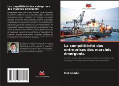 La compétitivité des entreprises des marchés émergents - Mulder, Rick