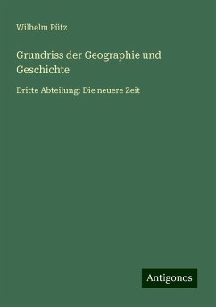 Grundriss der Geographie und Geschichte - Pütz, Wilhelm