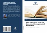 Verhandlungen über das Dezentralisierungsmodell Südafrikas Verhandlungen über das Dezentralisierungsmodell Südafrikas