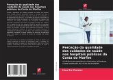 Perceção da qualidade dos cuidados de saúde nos hospitais públicos da Costa do Marfim Perceção da qualidade dos cuidados de saúde nos hospitais públicos da Costa do Marfim